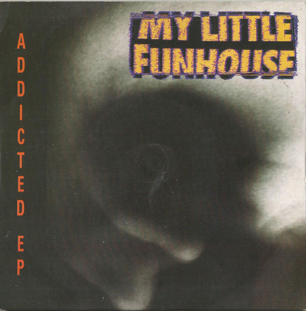 My Little Funhouse - Addicted EP - Used Vinyl Record 7"