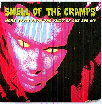 Various - Smell Of The Cramps More Songs From The Vault Of Lux And Ivy