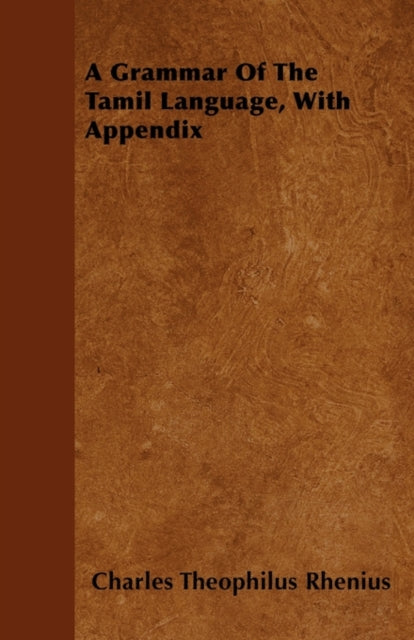 Rhenius - A Grammar Of The Tamil Language, With Appendix - New paperba