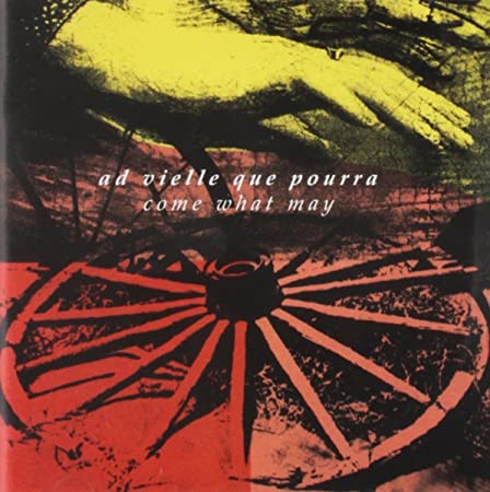 Ad Vielle Que Pourra - Come What May - CD