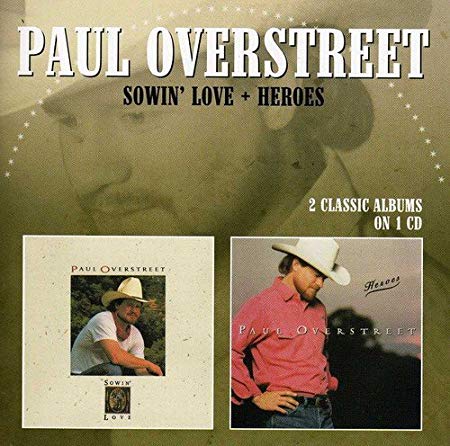 Paul Overstreet - Sowin Love/Heroes - CD