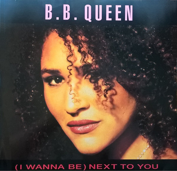 B.B. Queen - (I Wanna Be) Next To You - Used Vinyl Record 12"