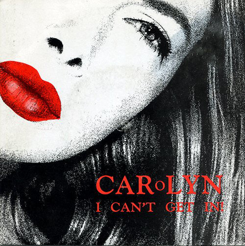 Carolyn - I Can't Get In! - Used Vinyl Record 7"