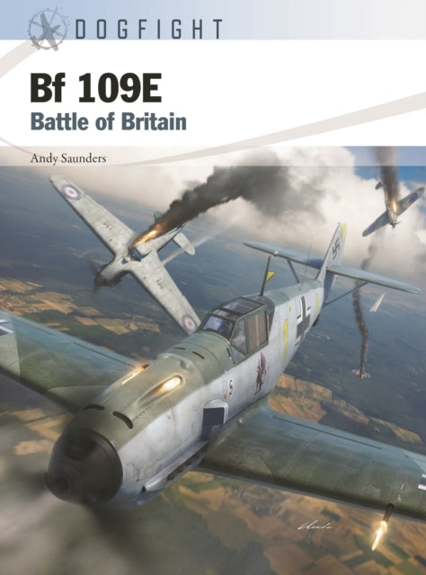 Andy Saunders - Bf 109E : Battle of Britain - Paperback