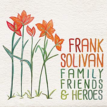 Frank Solivan - Family, Friends & Heroes - CD