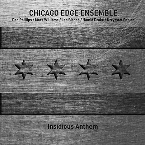 Chicago Edge Ensembl - Insidious Anthem - CD