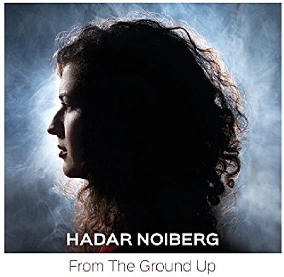HADAR NOIBERG - FROM THE GROUND UP - CD