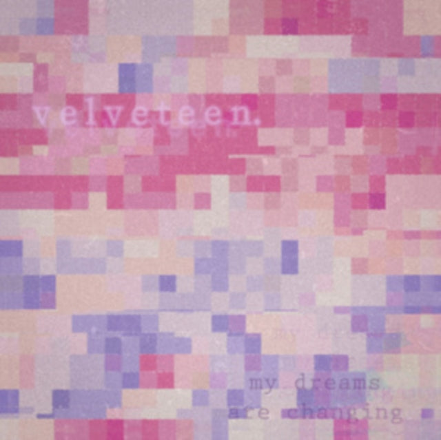 Velveteen - My Dreams Are Changing - Preorder - Vinyl Record 12EP