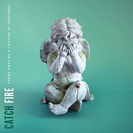 Catch Fire - Karma Owes Me A Lifetime Of Happiness - CD