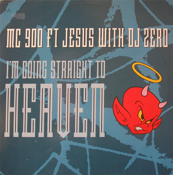 MC 900 Ft Jesus - I'm Going Straight To Heaven - Used Vinyl Record 12