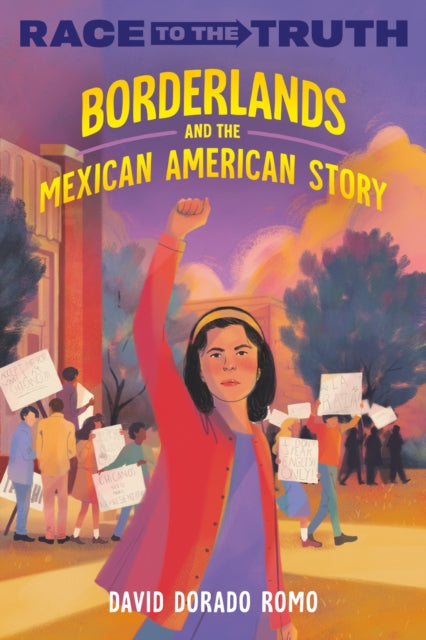 David Dorado Romo - Borderlands and the Mexican American Story - New P