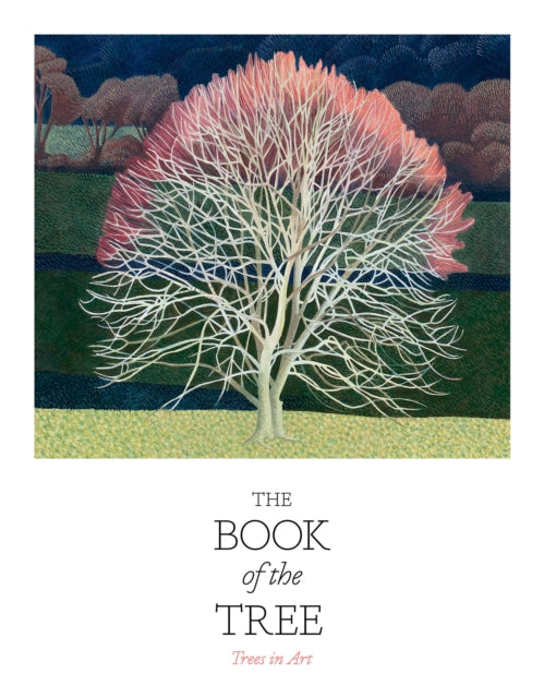Kendra Wilson - Book of the Tree : Trees in Art - Paperback
