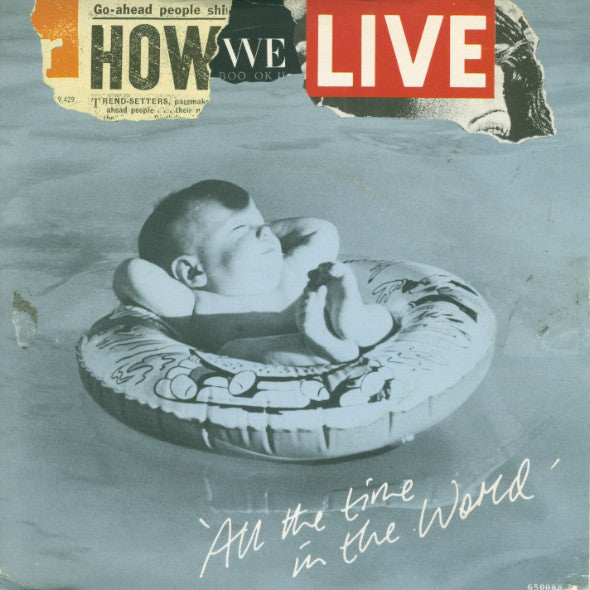 How We Live - All The Time In The World - Used Vinyl Record 7"