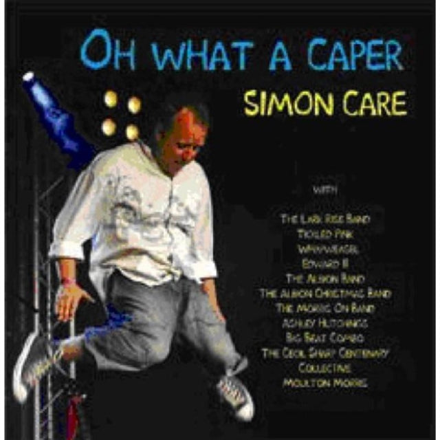 CARE SIMON - OH WHAT A CAPER - CD