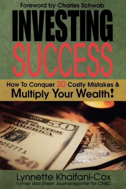 Khalfani-Cox - Investing Success How to Conquer 30 Costly Mistakes &