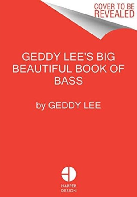 Geddy Lee - 's Big Beautiful Book of Bass - Hardback