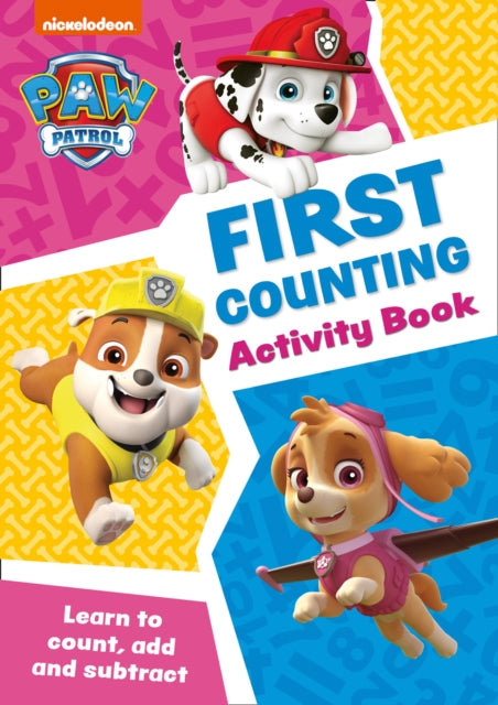 Paw Patrol First Counting Activity Book : Get Ready for School with Pa