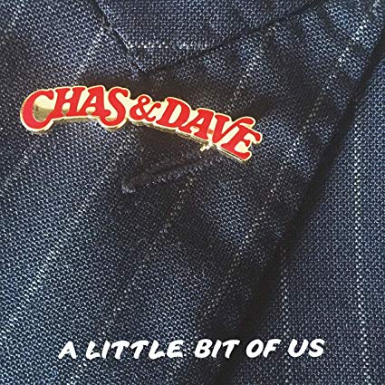 Chas And Dave - A Little Bit Of Us - New CD