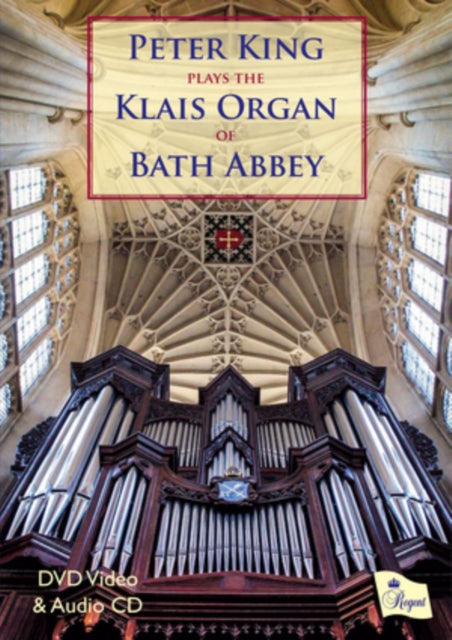 Peter King Plays the Klais Organ of Bath Abbey - New DVD