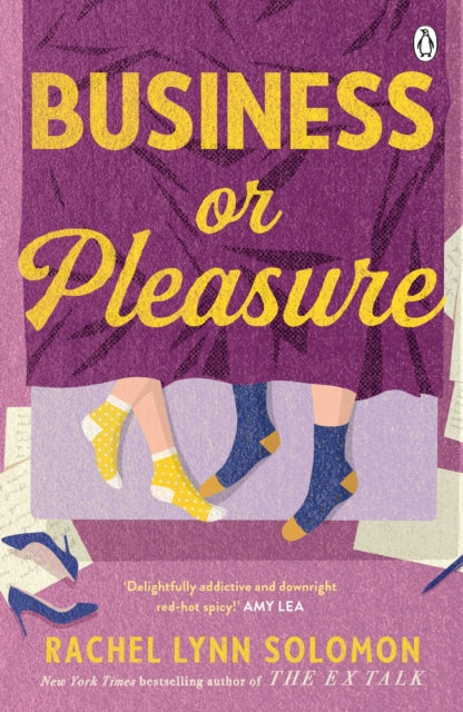 Rachel Lynn Solomon - Business or Pleasure : The fun, flirty and steam