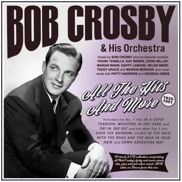 BOB CROSBY & HIS ORC - All The Hits And More 1935-51 - CD