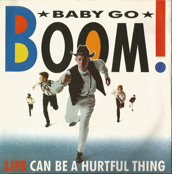 Baby Go Boom - Life (Can Be A Hurtful Thing) - Used Vinyl Record 7"