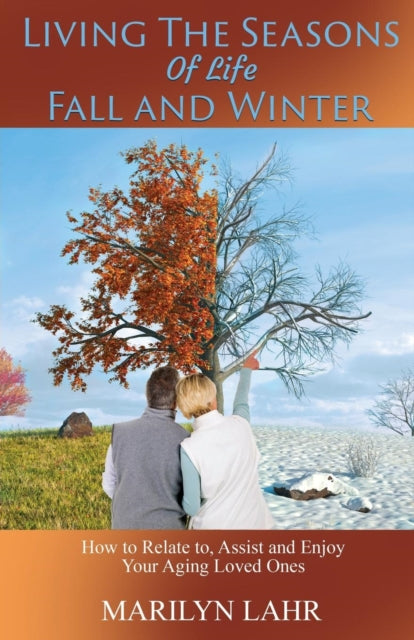 Lahr - Living the Seasons of Life - Fall and Winter - New paperback or