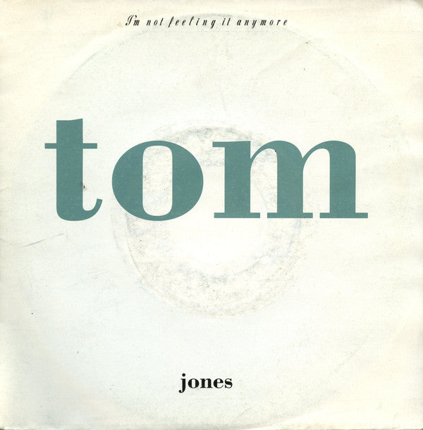 Tom Jones - I'm Not Feeling It Anymore - Used Vinyl Record 7"