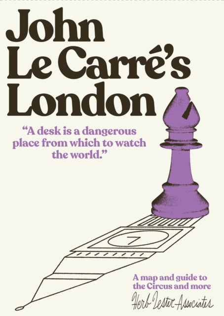 Herb Lester Associat - John Le Carre's London : A map and guide to