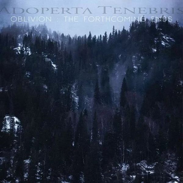 ADOPERTA TENEBRIS - OBLIVION: THE FORTHCOMING ENDS - CDD