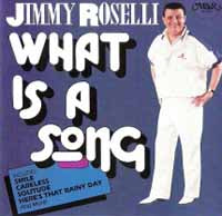 Jimmy Roselli - What Is a Song - CD