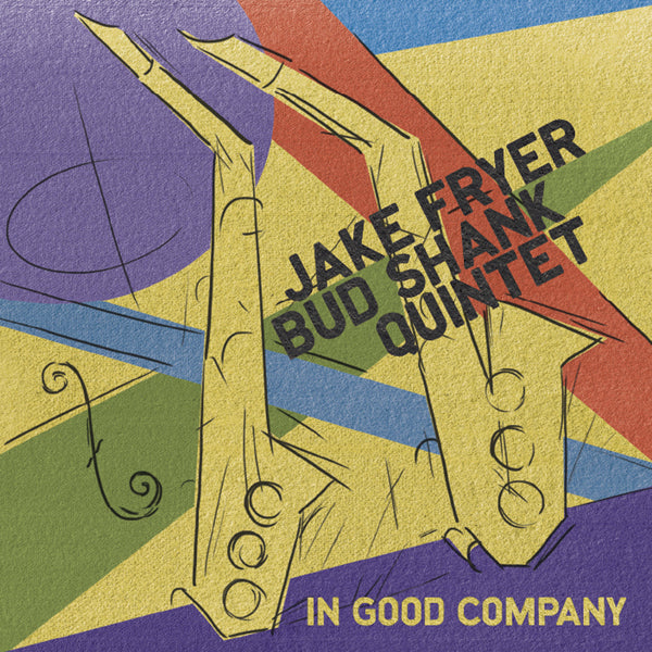 JAKE FRYER & BUD SHA - IN GOOD COMPANY - CD