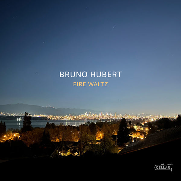 BRUNO HUBERT - FIRE WALTZ - CD