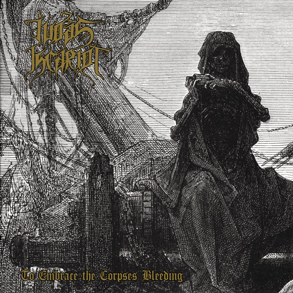 Judas Iscariot - To embrace the corpses bleeding - CD
