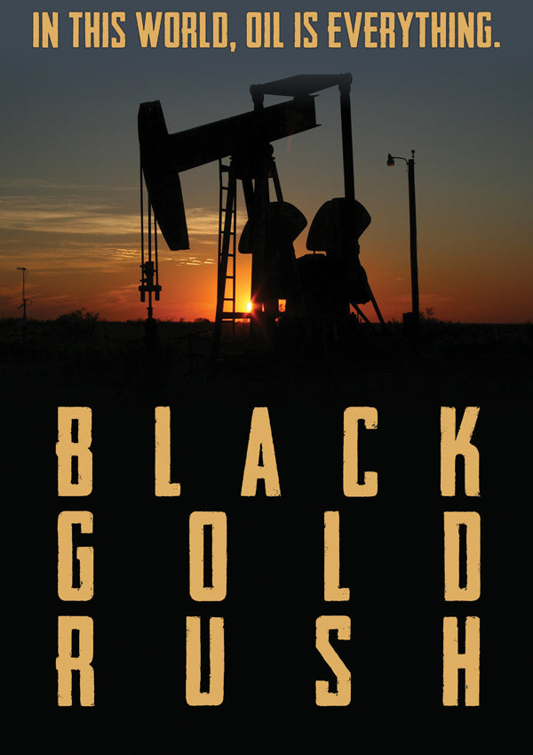 BLACK GOLD RUSH, A NEW AMERICAN DREAM - DVD
