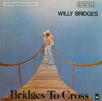 Willie Bridges - Bridges To Cross - Vinyl Record