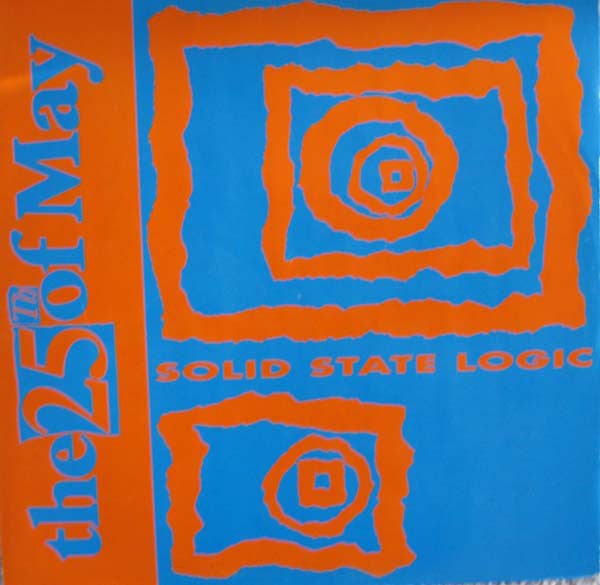 25th Of May - Solid State Logic - Used Vinyl Record 12"