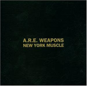 A.R.E. Weapons - New York Muscle - Used Vinyl Record 12"