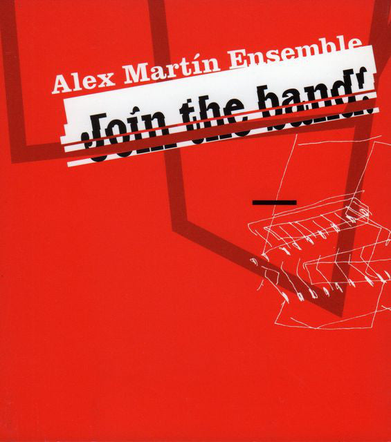 Alex Martin Ensemble - Join The Band! - CD