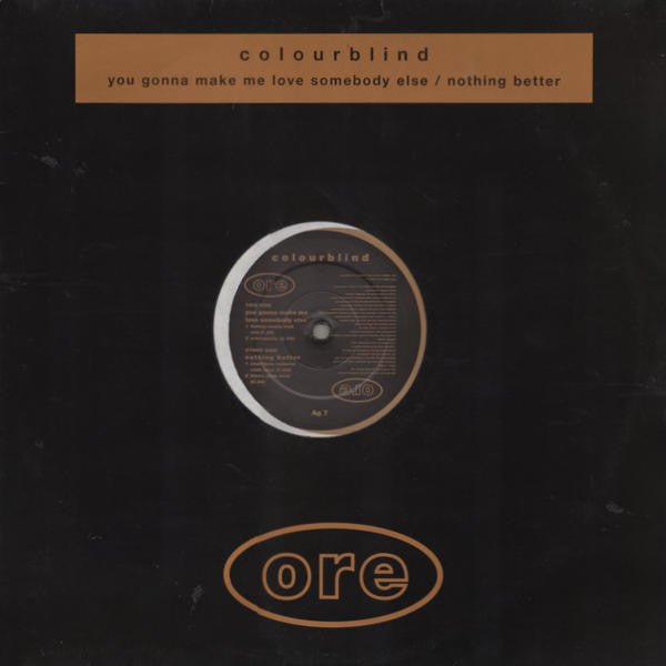 Colourblind - You Gonna Make Me Love Somebody Else / Nothing Better -