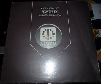 East 57th St. - Saturday (The Jazz 'N' Groove Mixes) - Used Vinyl Rec