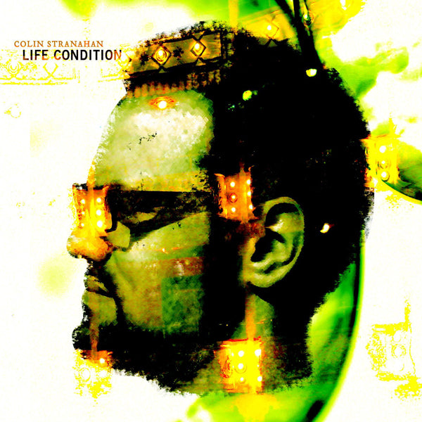 COLIN STRANAHAN - LIFE CONDITION - CD