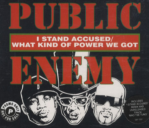 Public Enemy - I Stand Accused / What Kind Of Power We Got - Used CD