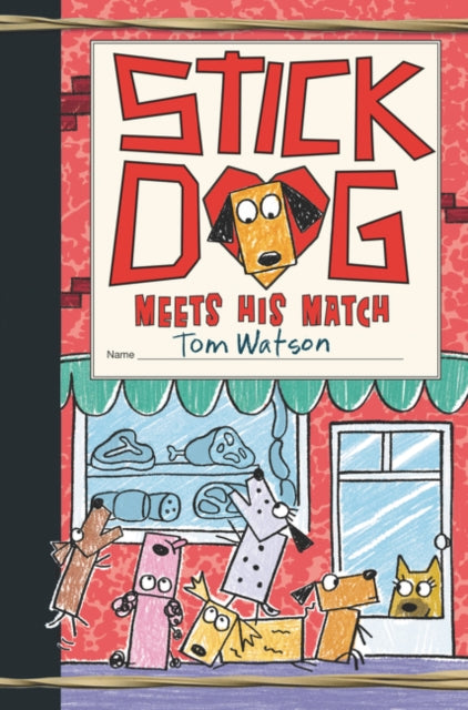 Tom Watson - Stick Dog Meets His Match : 10 - Hardback
