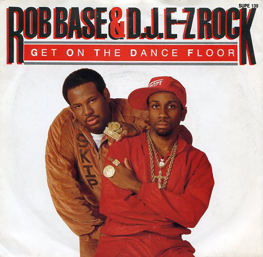 Rob Base & DJ E-Z Ro - Get On The Dance Floor - Used Vinyl Record 7"