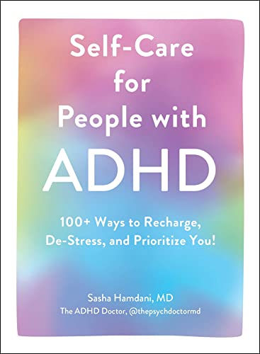 Sasha Hamdani - Self-Care for People with ADHD : 100+ Ways to Recharge