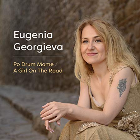 Eugenia Georgieva - Po Drum Mome/A Girl On the Road - CD