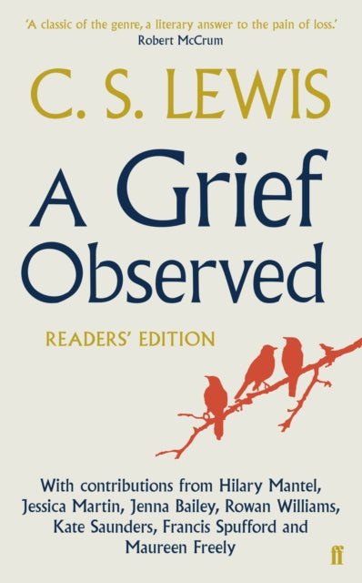 C.S. Lewis - A Grief Observed Readers' Edition : With contribution