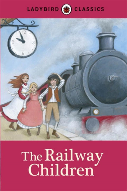 Ladybird Classics: The Railway Children - Hardback