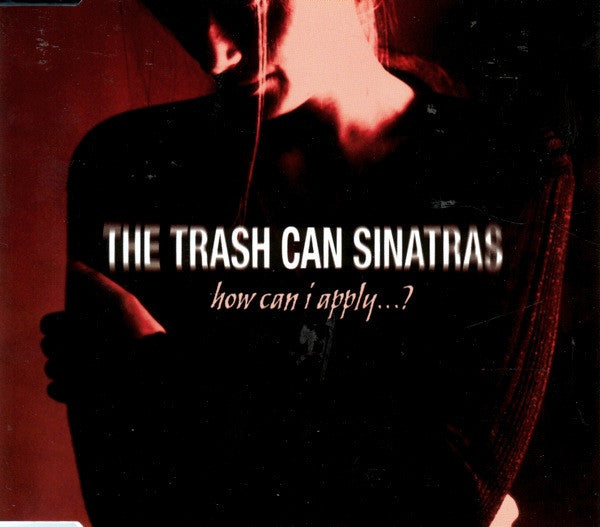 Trash Can Sinatras - How Can I Apply...? - CD